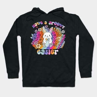 Have a groovy easter a fun easter day design Hoodie